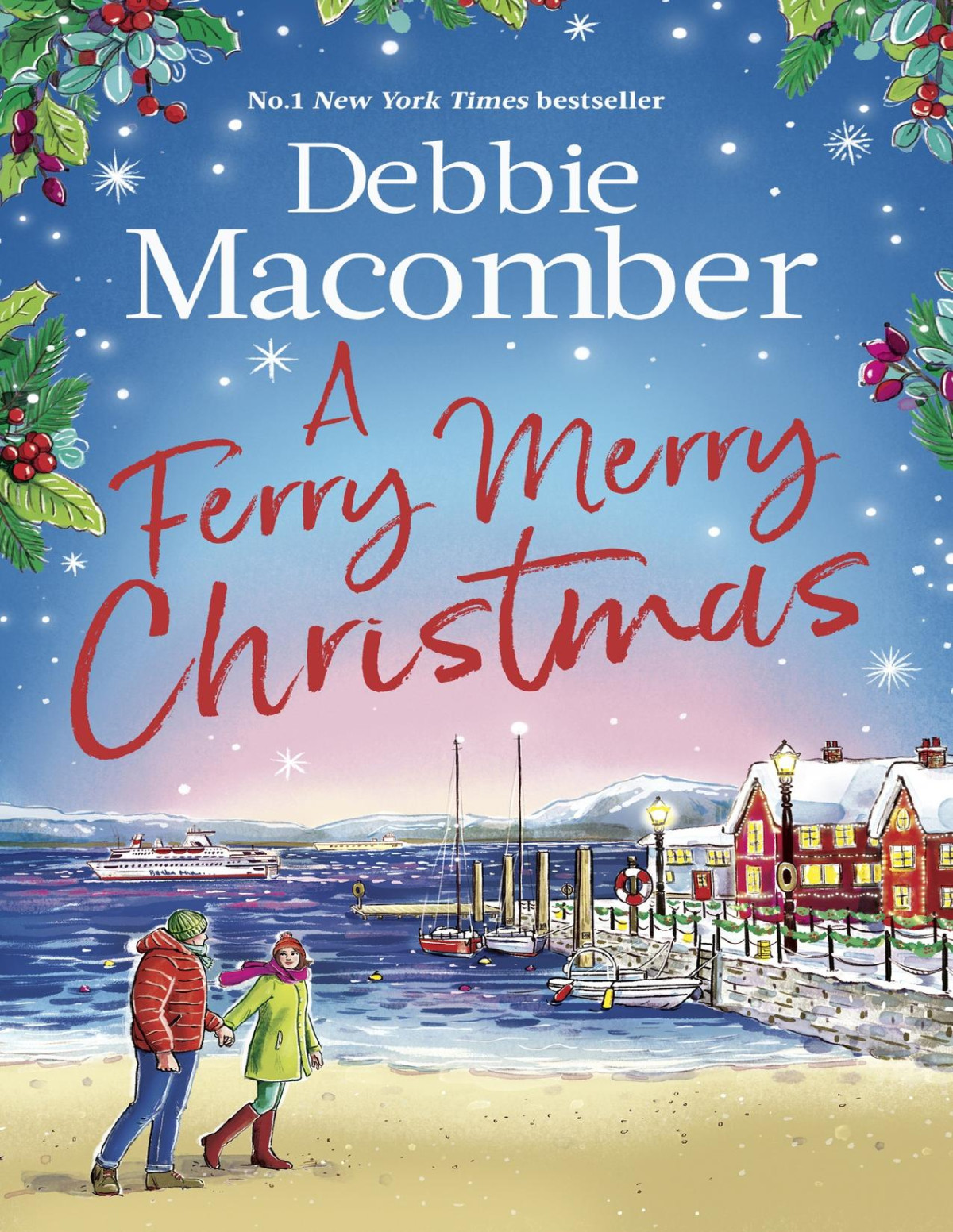 A Ferry Merry Christmas From The Millioncopy And New York Times Bestselling Author Comes A Heartwarming Festive Read For 2025 Debbie Macomber