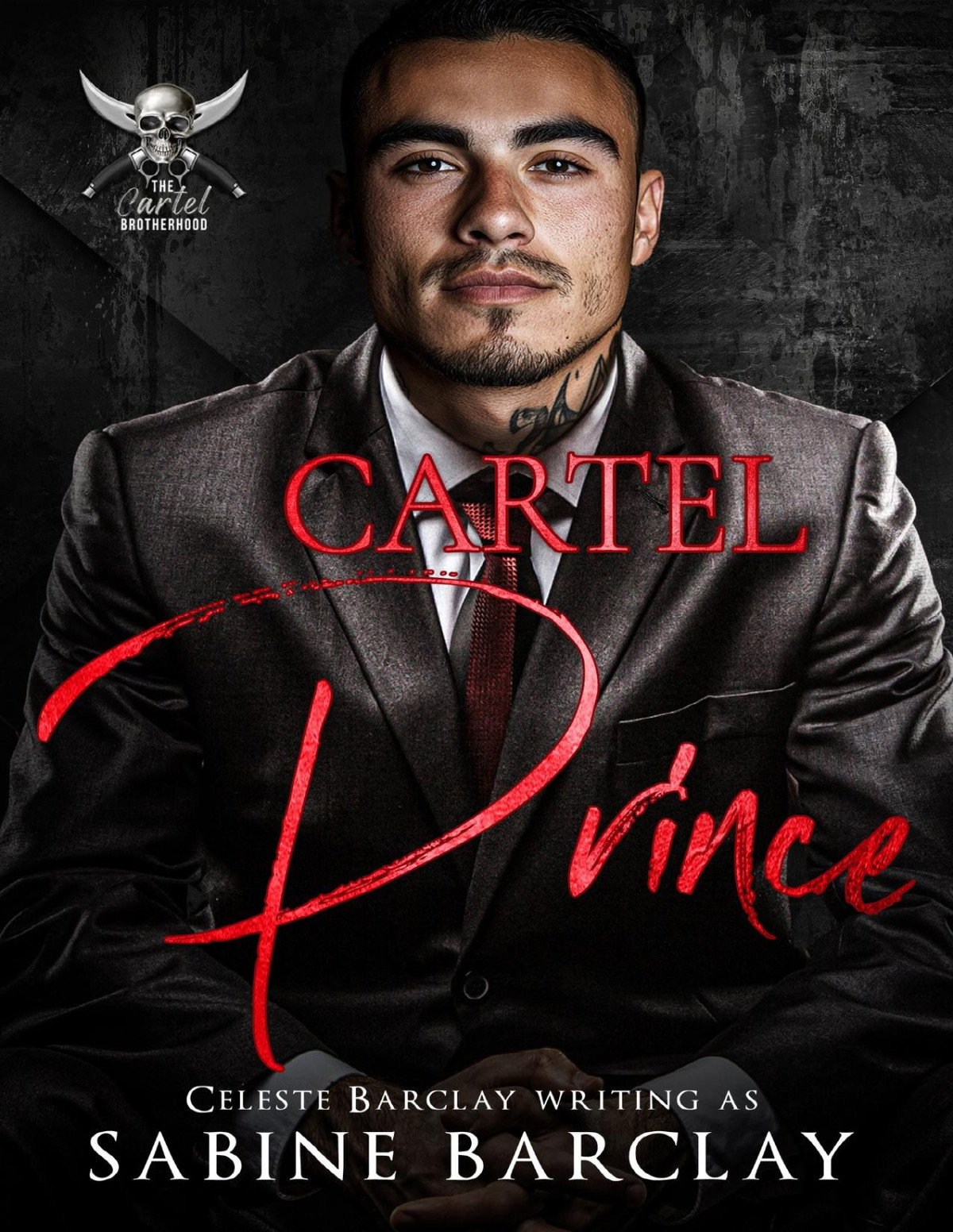 Cartel Prince Pablo The Cartel Brotherhood Book 3 Sabine Barclay