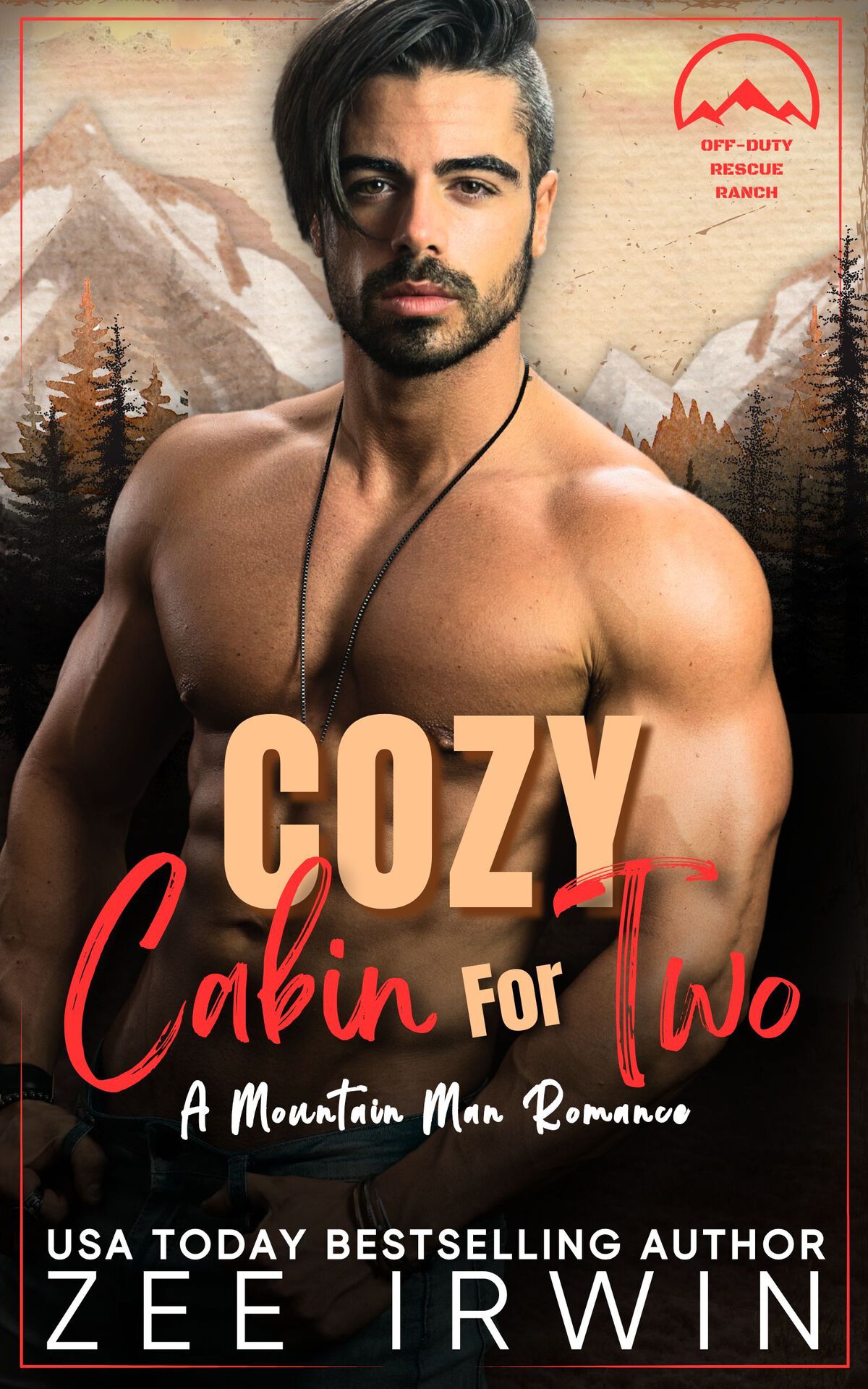 Cozy Cabin For Two A Steamy Fall Forbidden Mountain Man And Single Mom Romance On A Montana Ranch Zee Irwin