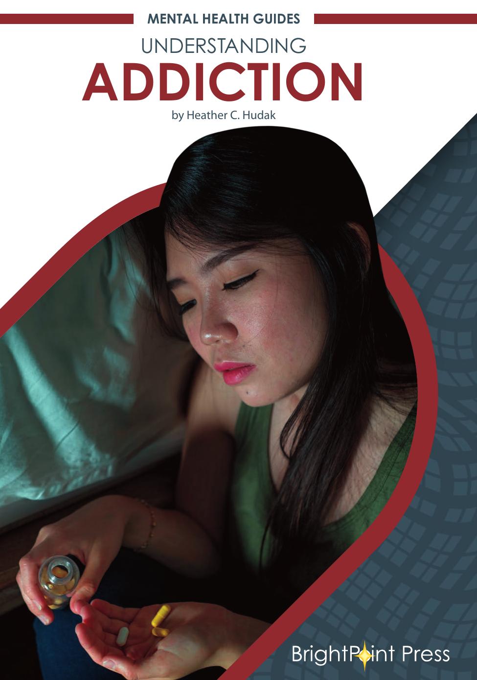 Understanding Addiction Heather C Hudak