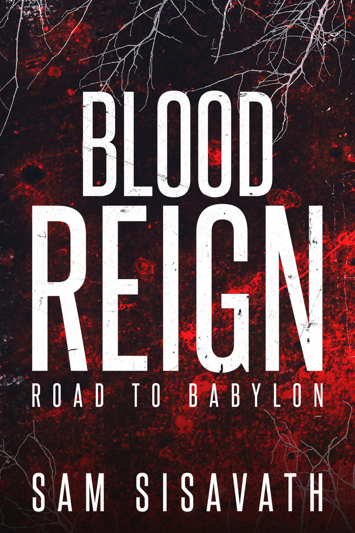 Blood Reign Road To Babylon 15 Sam Sisavath
