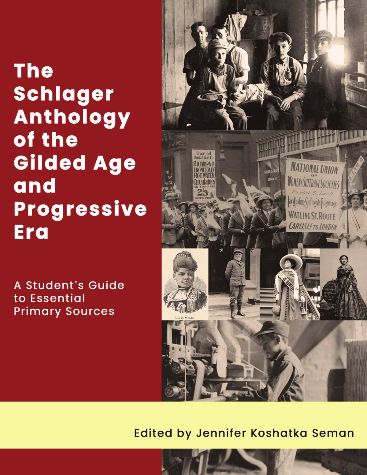 The Schlager Anthology Of The Gilded Age And Progressive Era 1st Edition Jennifer Koshatka Seman