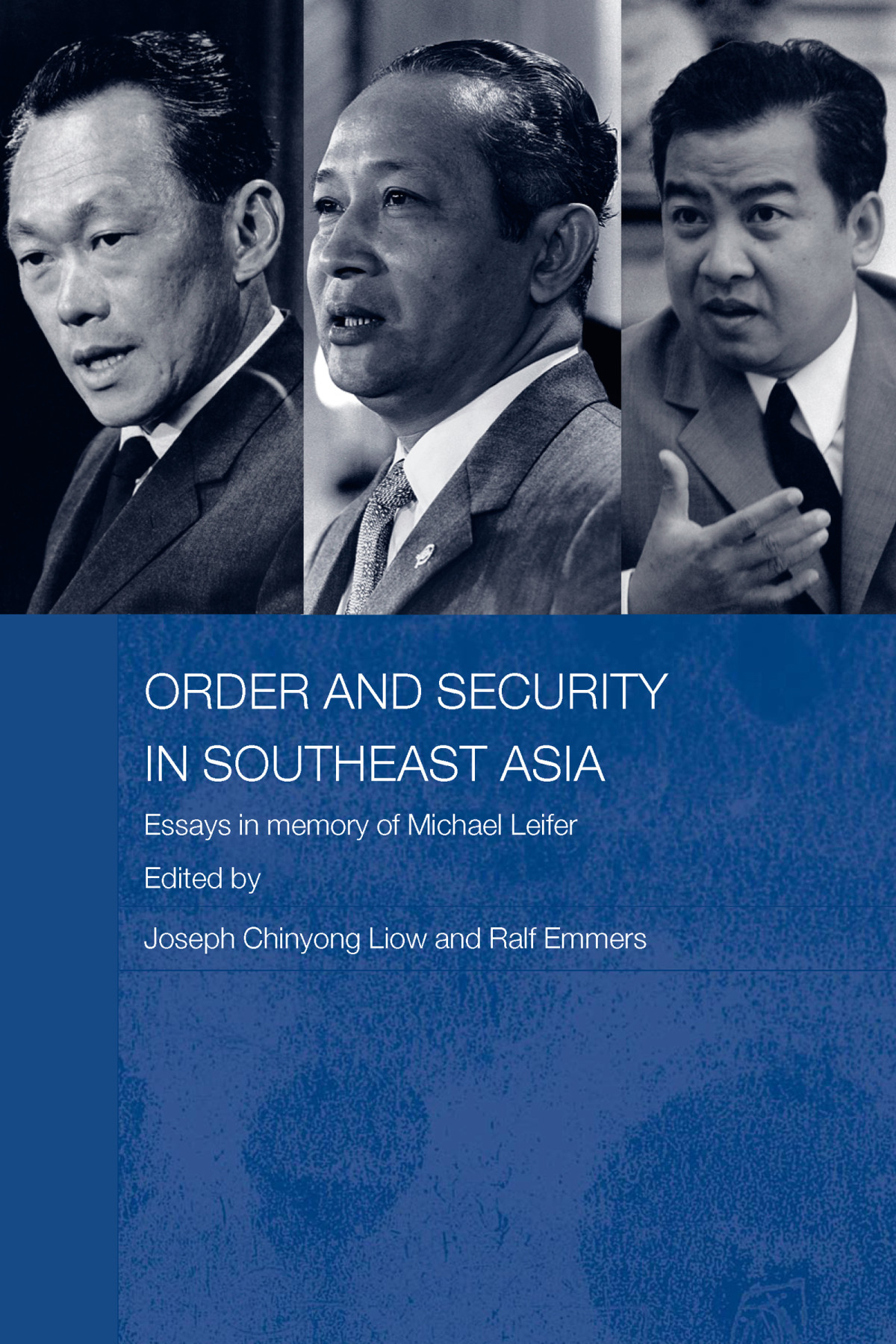 Order And Security In Southeast Asia Essays In Memory Of Michael Leifer 1st Edition Ralf Emmers