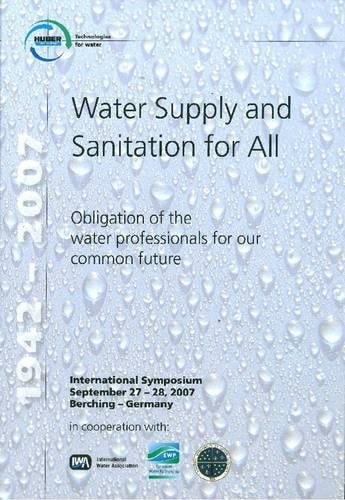 Water Supply And Sanitation For All Hans Huber Peter A Wilderer