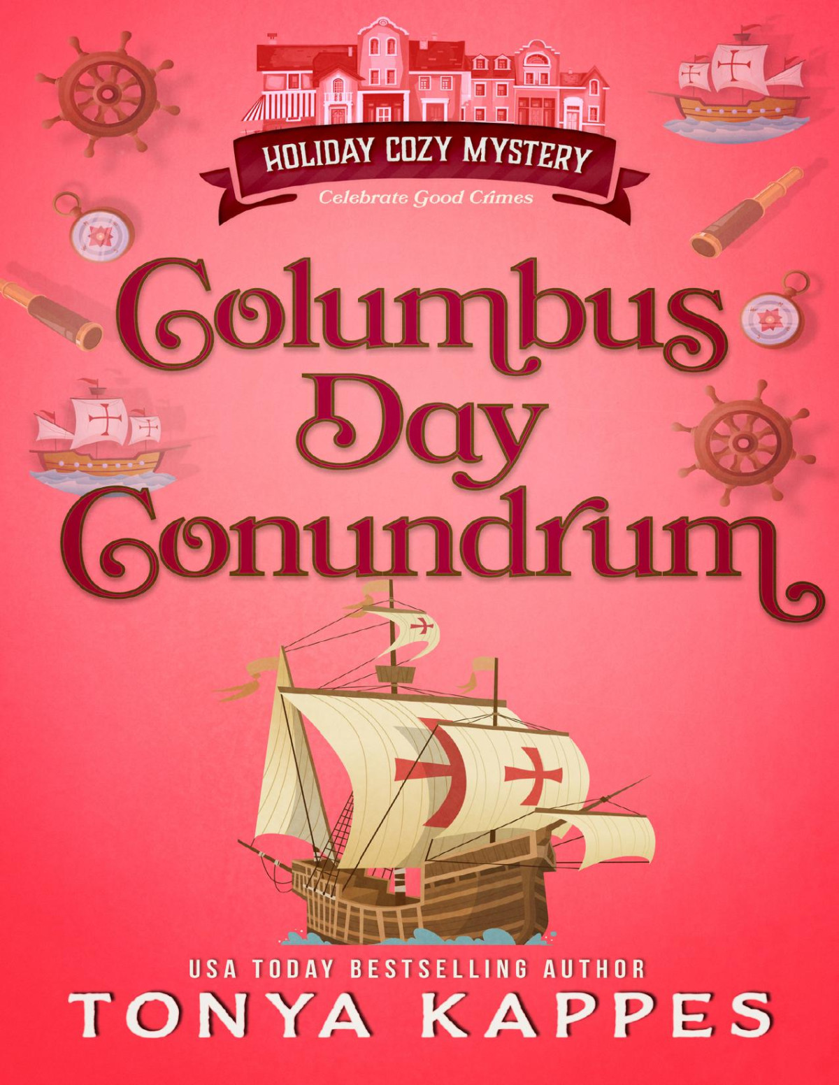 Columbus Day Conundrum Holiday Cozy Mystery Book 10 Tonya Kappes