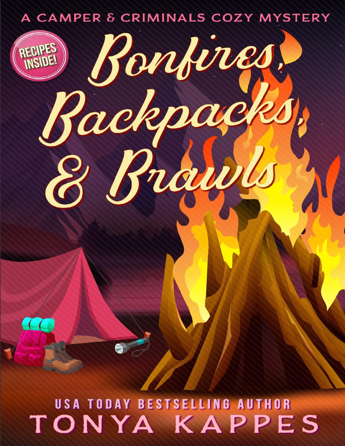 Bonfires Backpacks Brawls A Camper Criminals Cozy Mystery Series Book 36 Tonya Kappes