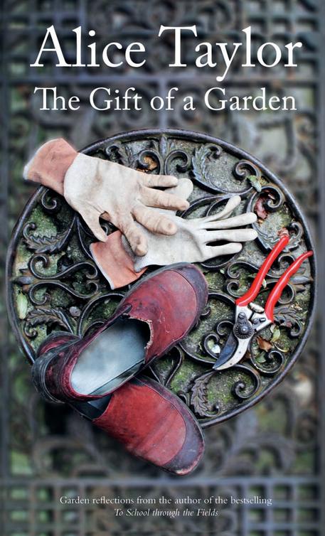 The Gift Of A Garden Alice Taylor