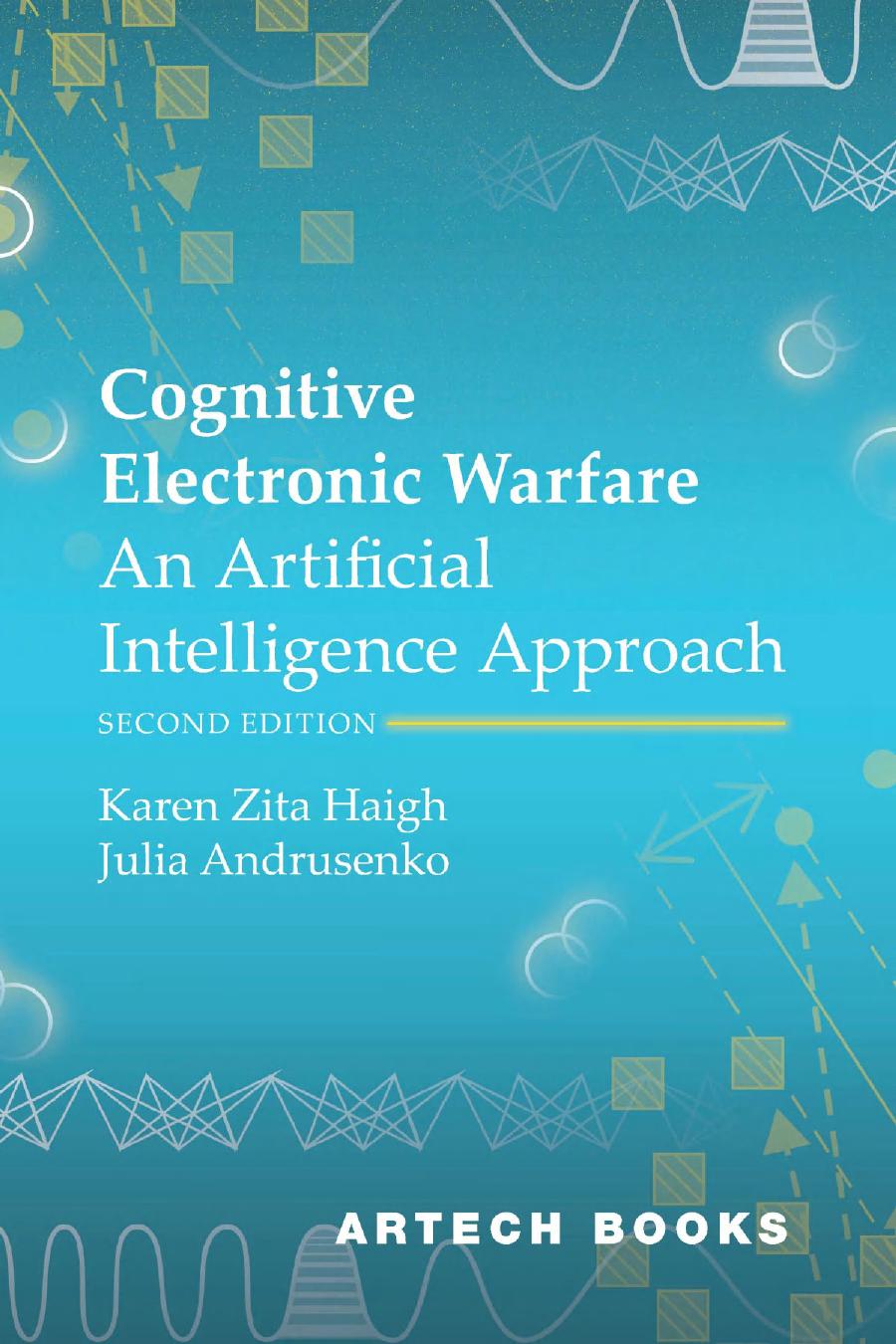 Cognitive Electronic Warfare An Artificial Intelligence Approach 2nd Edition Karen Zita Haigh