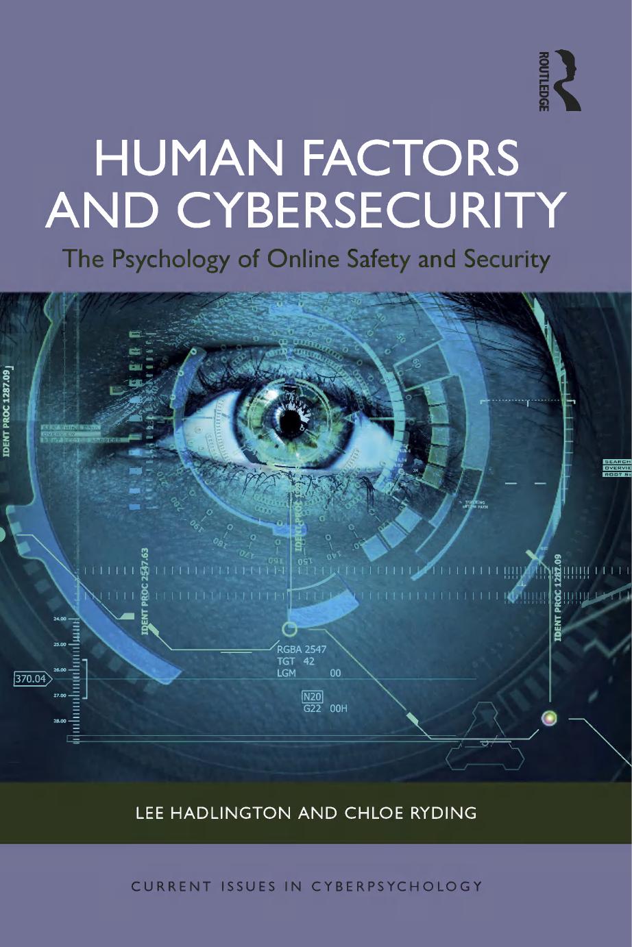 Human Factors And Cybersecurity The Psychology Of Online Safety And Security 1st Edition Lee Hadlington Chloe Ryding