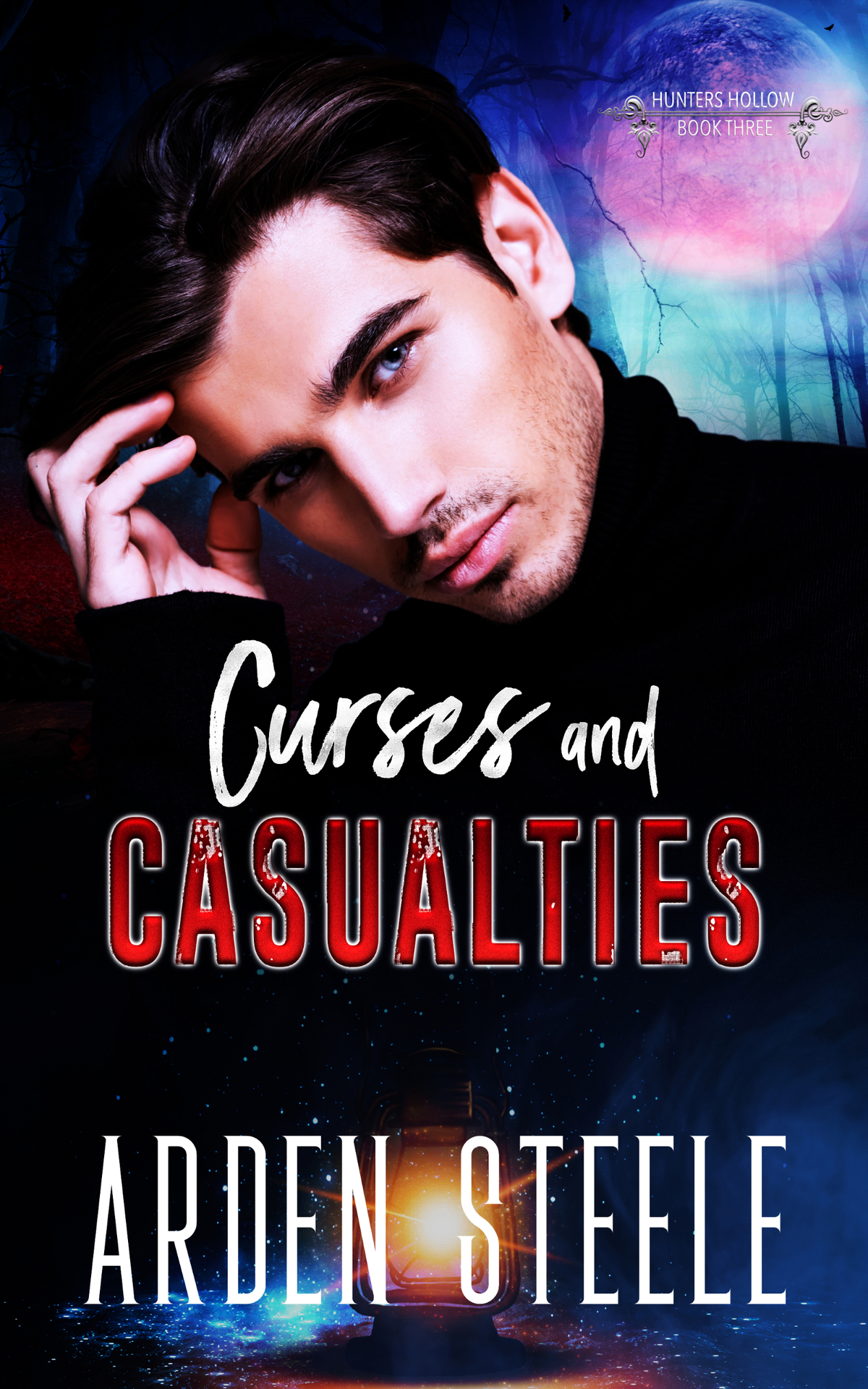Hunters Hollow 3 Curses And Casualties Arden Steele