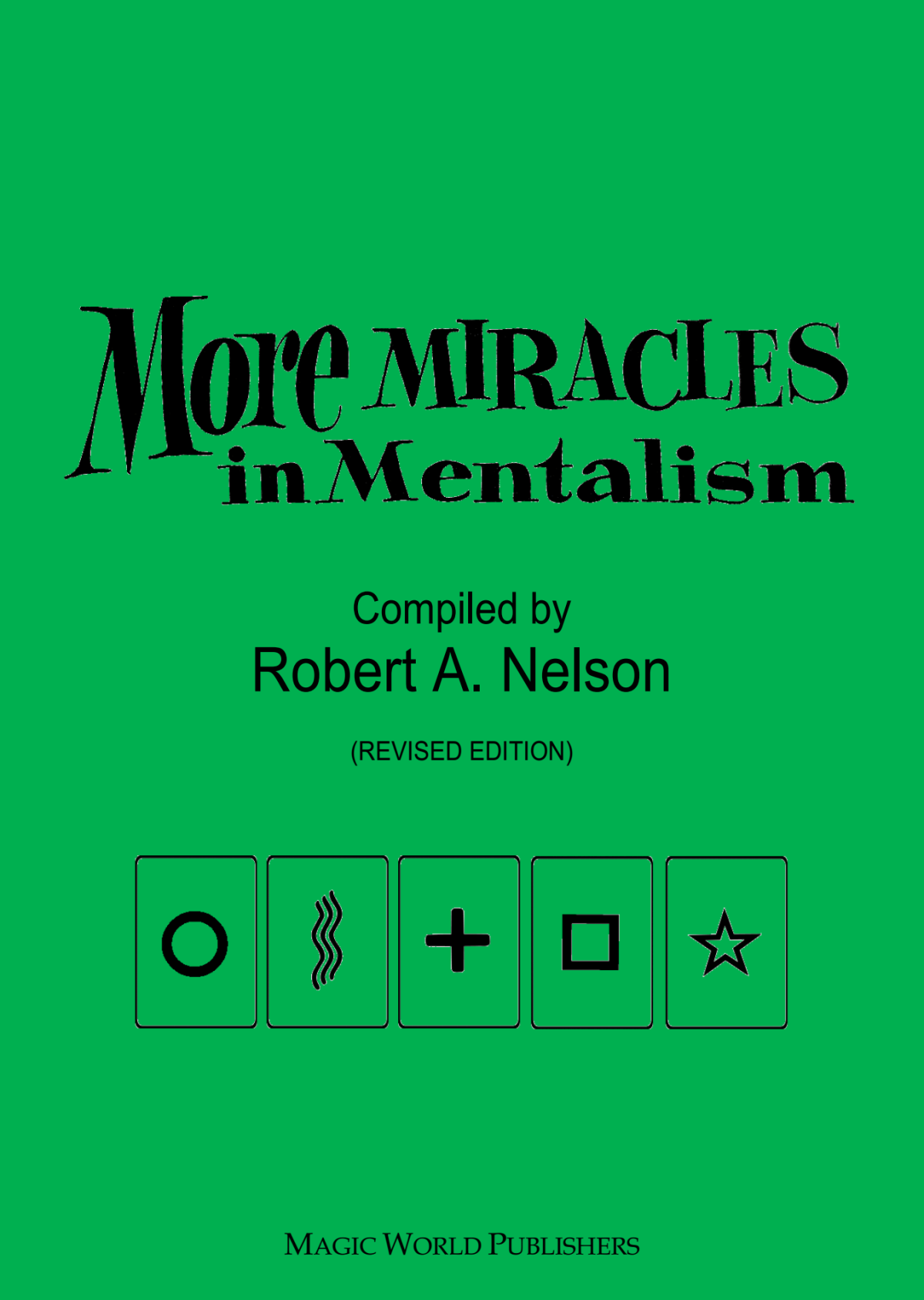 More Miracles In Mentalism Robert A Nelson