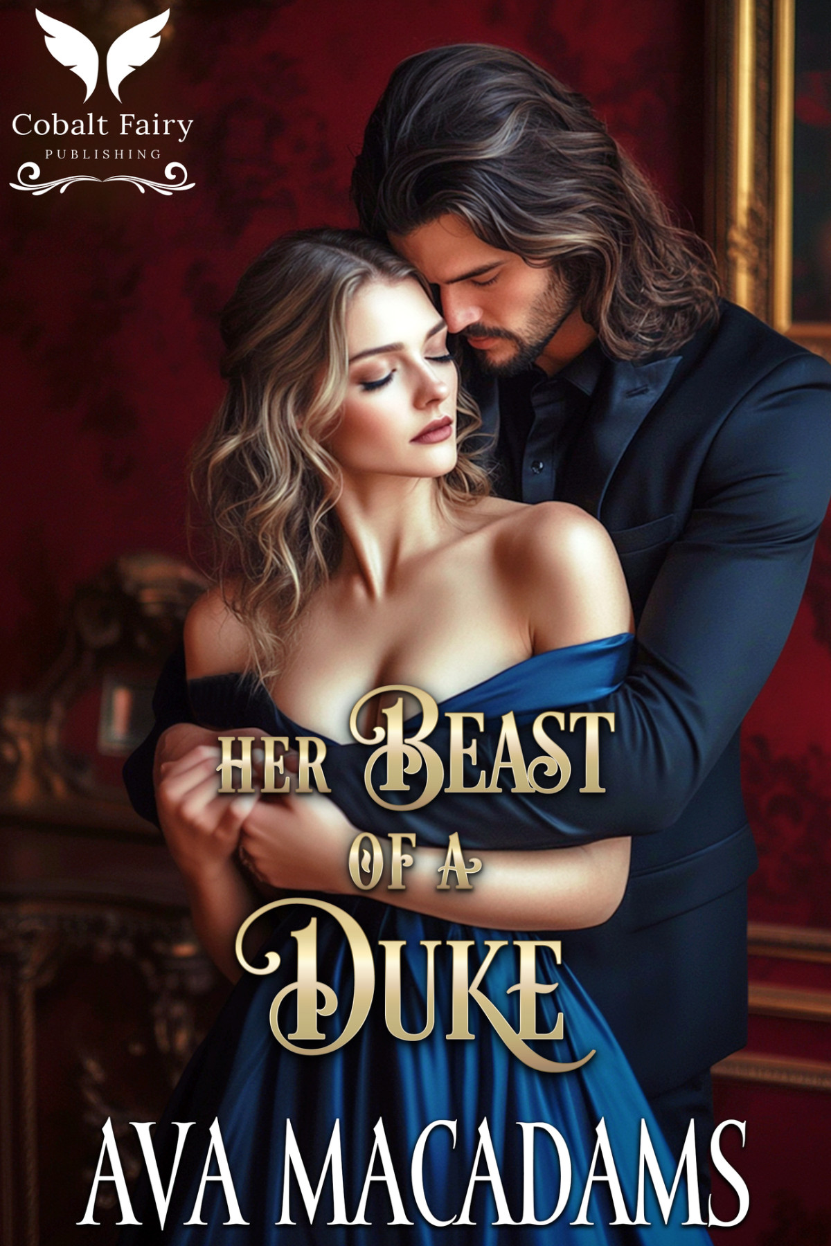 Her Beast Of A Duke A Historical Regency Romance Novel Brides Of Scandal 2 Ava Macadams