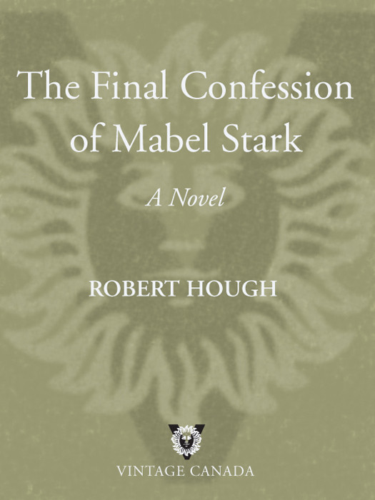 The Final Confession Of Mabel Stark Robert Hough