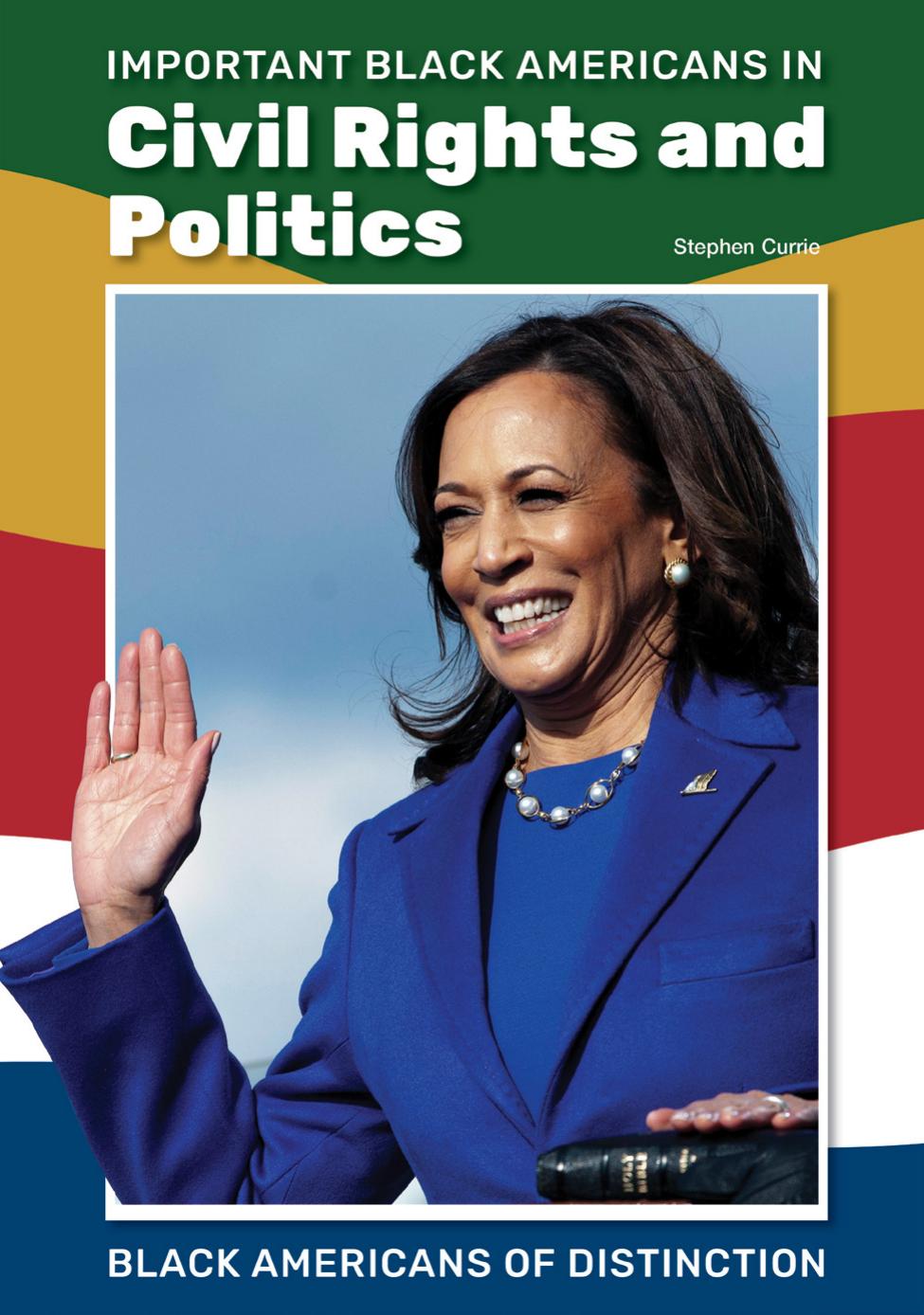 Important Black Americans In Civil Rights And Politics Stephen Currie