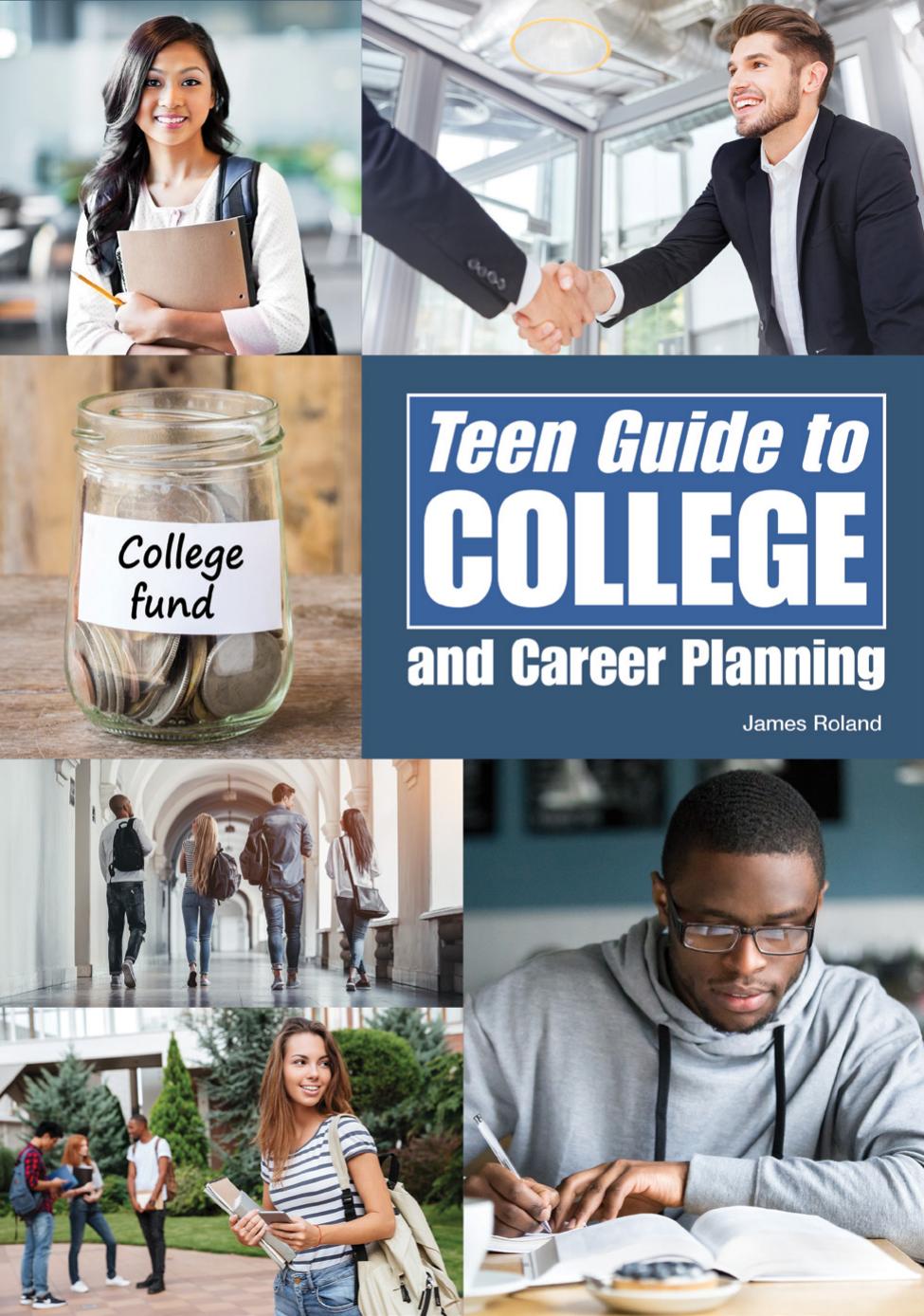 Teen Guide To College And Career Planning James Roland