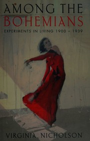 Among The Bohemians Experiments In Living 19001939 Nicholson
