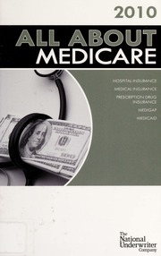 All About Medicare 2010 Hospital Insurance Medical Insurance Prescription Drug Insurance Medigap Medicaid Thomson Gale Firm