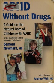 Adhd Without Drugs A Guide To The Natural Care Of Children With Adhd Newmark