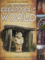 Art And Culture Of The Prehistoric World Brooke Beatrice D Magalhaes
