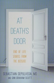 At Deaths Door End Of Life Stories From The Bedside Sepulveda