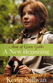 Anne Of Green Gables A New Beginning Sullivan Kevin Kevin Charles