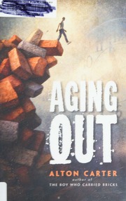 Aging Out A True Story About The Pitfalls And Promise Of Life After Foster Care First Edition Carter
