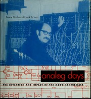 Analog Days The Invention And Impact Of The Moog Synthesizer Pinch