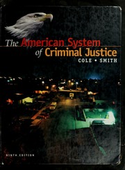 The American System Of Criminal Justice 9th Ed Cole George F
