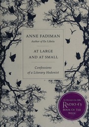 At Large And At Small Confessions Of A Literary Hedonist Fadiman