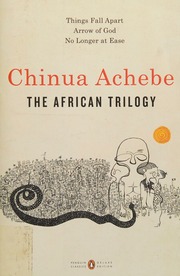 The African Trilogy Things Fall Apart Arrow Of God No Longer At Ease Deluxe Edition 1 Achebe