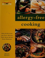 Allergyfree Cooking Over 50 Enticing And Tasty Recipes That Avoid Known Food Problems Pannell