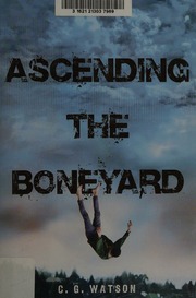 Ascending The Boneyard Watson C G Author