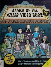 Attack Of The Killer Video Book Take 2 Tips And Tricks For Young Directors Rev And Updated Ed Shulman