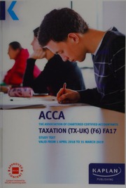 Acca Taxation Txuk F6 Study Text Finance Act 2017 For June 2018 To March 2019 Examination Sittings Association Of Chartered Certified Accountants Great Britain
