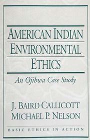 American Indian Environmental Ethics An Ojibwa Case Study Callicott