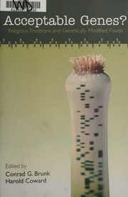 Acceptable Genes Religious Traditions And Genetically Modified Foods Brunk