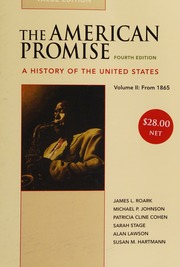 The American Promise Volume Ii From 1865 A History Of The United States 4th Ed Value Ed Roark