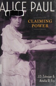 Alice Paul Claiming Power Zahniser Jill Diane Fry Amelia R