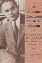 An African American In South Africa The Travel Notes Of Ralph J Bunche 28 September 19371 January 1938 Bunche