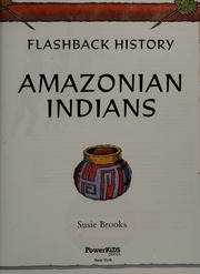 Amazonian Indians 1st Ed Brooks Susie
