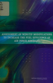 Assessment Of Wingtip Modifications To Increase The Fuel Efficiency Of Air Force Aircraft National Research Council Us Committee On Assessment Of Aircraft Winglets For Large Aircraft Fuel Efficiency National Research Council Us Air Force Studies Board
