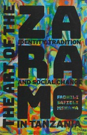 The Art Of The Zaramo Identity Tradition And Social Change In Tanzania Mshana