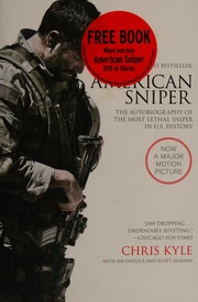 American Sniper The Autobiaography Of The Most Lethal Sniper In Us Military History Chris Kyle Kyle