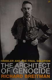 The Architect Of Genocide Himmler And The Final Solution New Ed Edition Breitman