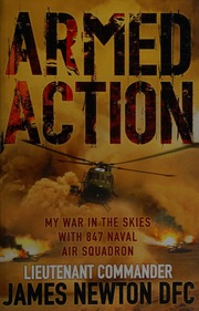 Armed Action My War In The Skies With 847 Naval Air Squadron Newton