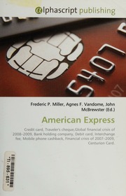 American Express Credit Card Travelers Chequeglobal Financial Crisis Of 20082009 Bank Holding Company Debit Card Interchange Fee Mobile Phone Crisis Of 20072009 Centurion Card Frederic P Miller