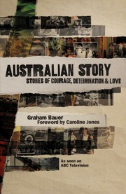 Australian Story Stories Of Courage Determination And Love None Bauer