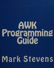 Awk Programming Guide A Practical Manual For Handson Learning Of Awk And Unix Shell Scripting Mark Stevens