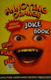Annoying Orange Totally Annoying Joke Book Unknown