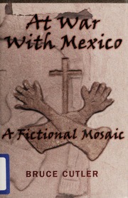 At War With Mexico Cutler Bruce